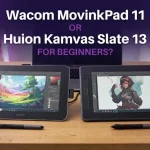 Wacom MovinkPad 11 or Huion Kamvas Slate 13 for beginners