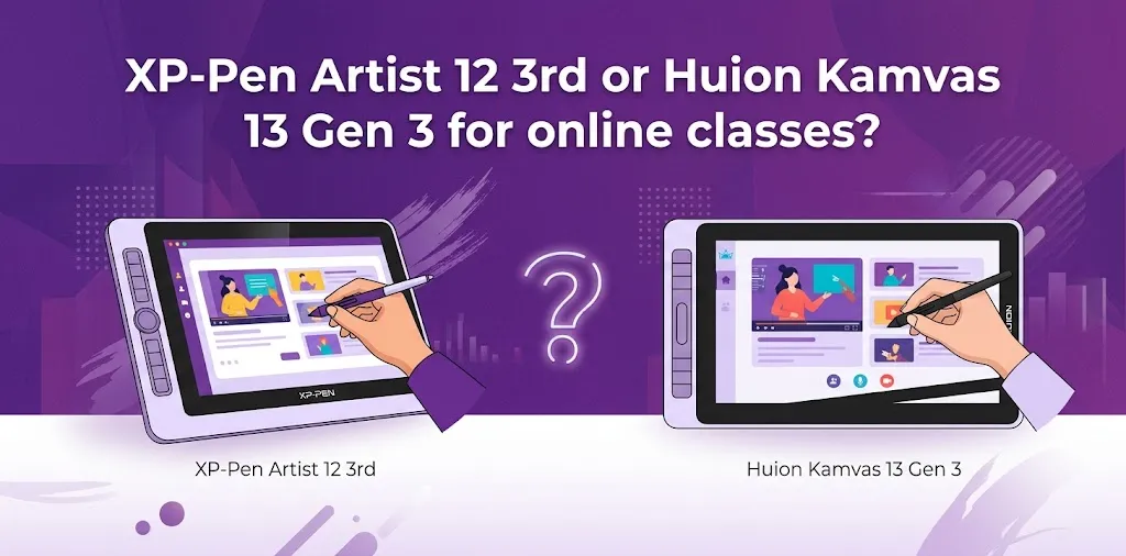 XP-Pen Artist 12 3rd or Huion Kamvas 13 Gen 3 for online classes